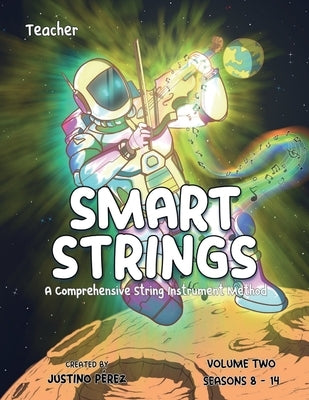 Smart Strings Volume Two: Teacher by Perez, Justino