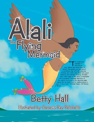 Alali the Flying Mermaid by Hall, Betty