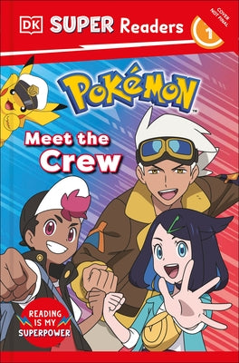 DK Super Readers Level 1 Pokemon Meet the Crew by DK