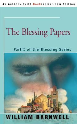 The Blessing Papers by Barnwell, William