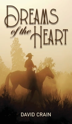 Dreams of the Heart by Crain, David