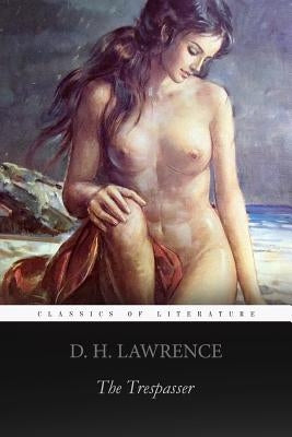 The Trespasser by Lawrence, D. H.