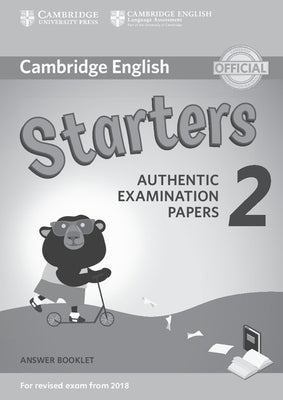 Cambridge English Young Learners 2 for Revised Exam from 2018 Starters Answer Booklet: Authentic Examination Papers by