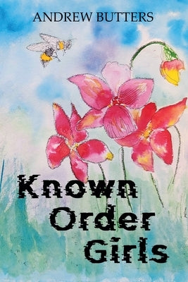 Known Order Girls by Butters, Andrew
