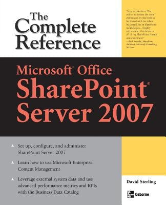 Microsoft(r) Office Sharepoint(r) Server 2007: The Complete Reference by Sterling, David
