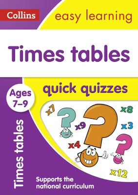 Times Tables Quick Quizzes: Ages 7-9 by Collins Uk