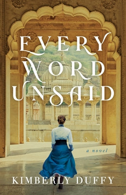 Every Word Unsaid by Duffy, Kimberly