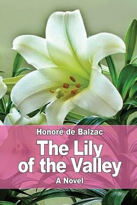 The Lily of the Valley by Wormeley, Katharine Prescott