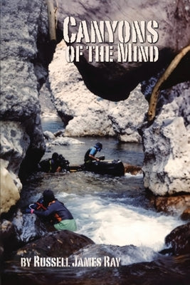 Canyons of The Mind by Ray, Russell J.