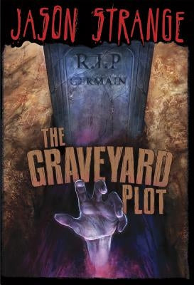 The Graveyard Plot by Strange, Jason