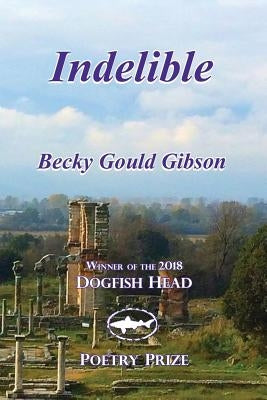 Indelible by Gibson, Becky Gould