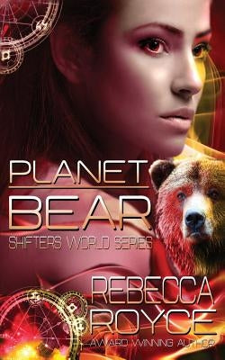 Planet Bear by Royce, Rebecca