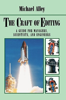 The Craft of Editing: A Guide for Managers, Scientists, and Engineers by Alley, Michael
