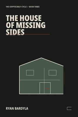 The House of Missing Sides by Bardyla, Ryan