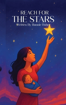 Reach for the Stars by Huber, Bonnie