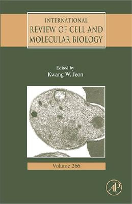 International Review of Cell and Molecular Biology: Volume 266 by Jeon, Kwang W.
