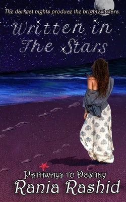 Written in the Stars: An emotionally gripping novel of love, faith and forgiveness by Rashid, Rania