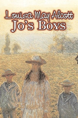 Jo's Boys by Louisa May Alcott, Fiction, Family, Classics by Alcott, Louisa May