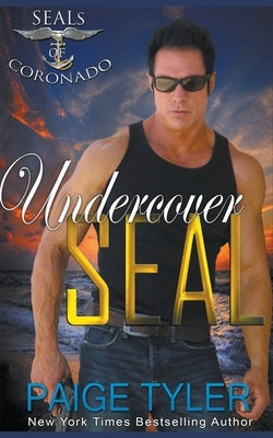 Undercover SEAL by Tyler, Paige