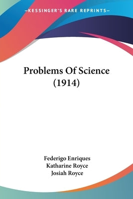 Problems Of Science (1914) by Enriques, Federigo