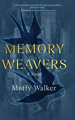 Memory Weavers by Walker, Muffy