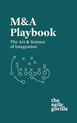 M-and-A Playbook: The Art & Science of Integration by Boyd, David
