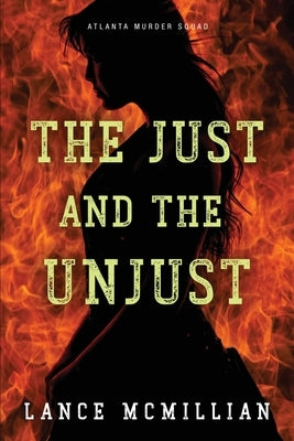 The Just and the Unjust by McMillian, Lance