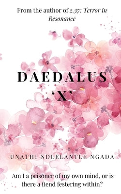 Daedalus X by Ngada, Unathi Ndlelantle