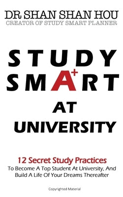 Study Smart at University by Hou, Shan Shan