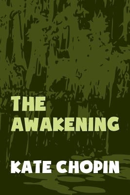 The Awakening: Original and Unabridged by Chopin, Kate
