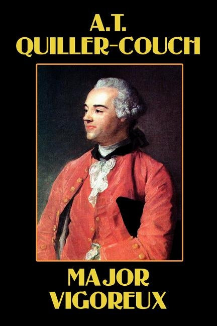 Major Vigoureux by Quiller-Couch, A. T.