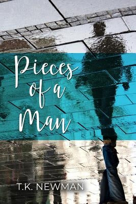 Pieces of a Man by Newman, T. K.