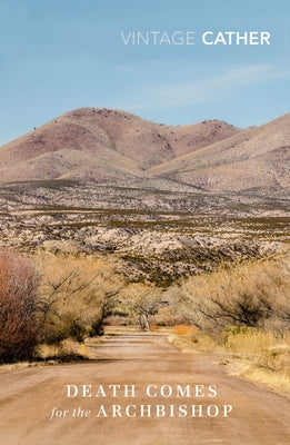 Death Comes for the Archbishop by Cather, Willa