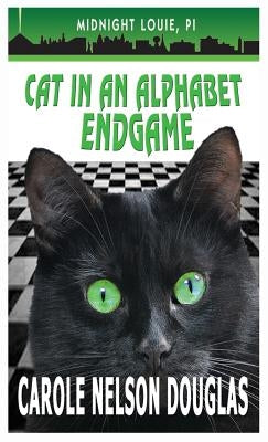 Cat in an Alphabet Endgame: A Midnight Louie Mystery by Douglas, Carole Nelson