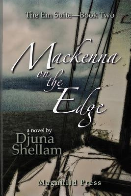Mackenna on the Edge by Shellam, Djuna