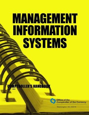 Management Information Systems Comptroller's Handbook May 1995 by Comtroller of the Currency