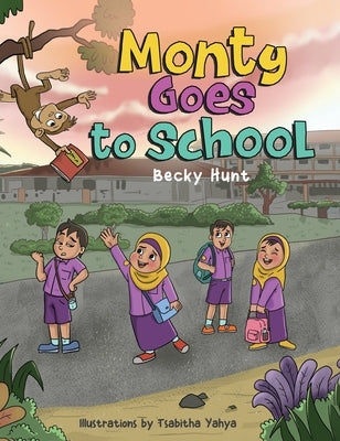 Monty Goes to School by Hunt, Becky