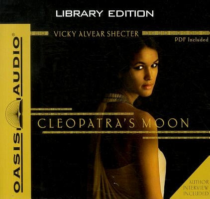 Cleopatra's Moon (Library Edition) by Shecter, Vicky Alvear