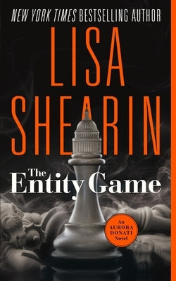 The Entity Game: An Aurora Donati Novel by Shearin, Lisa