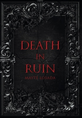 Death In Ruin by Losada, Mayté