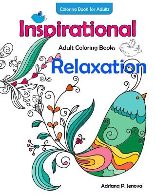 adults coloring books inspirational coloring books for adults relaxation by Adriana P. Jenova