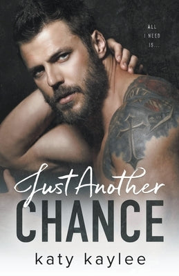 Just Another Chance by Kaylee, Katy