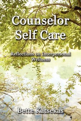 Counselor Self Care by Katsekas, Bette