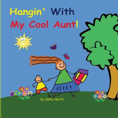 Hangin' With My Cool Aunt! (boy version) by North, Sally Helmick