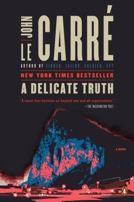 A Delicate Truth by Le Carré, John