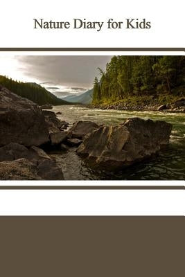 Nature Diary for Kids by Alyea, Tom