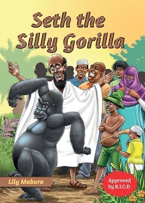 Seth the Silly Gorilla by Mabura, Lily
