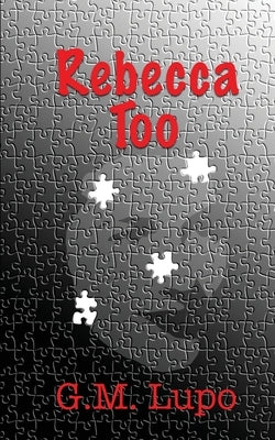 Rebecca, Too by Lupo, G. M.