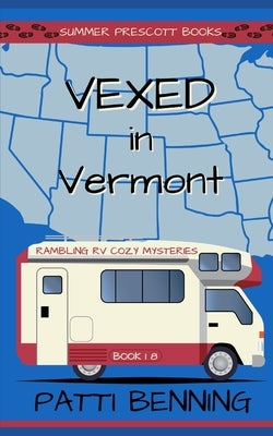 Vexed in Vermont by Benning, Patti