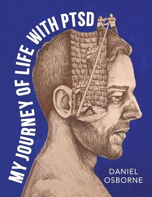 My Journey of Life with Ptsd by Osborne, Daniel